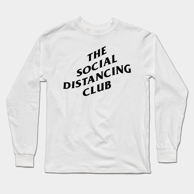 Social Distancing Club Long Sleeve T-Shirt by imlying